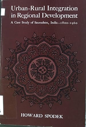 Bild des Verkufers fr Urban-rural Integration in Regional Development: Case Study of Saurashtra India 1800-1960 University of Chicago Geography Research Papers No.171 zum Verkauf von books4less (Versandantiquariat Petra Gros GmbH & Co. KG)