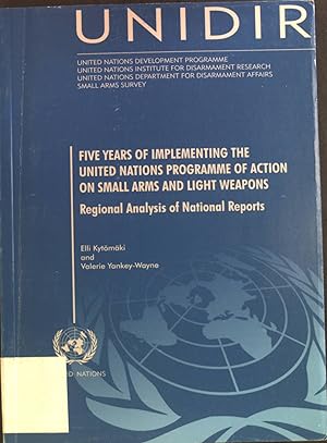 Bild des Verkufers fr Five Years of Implementing the United Nations Programme of Action on Small Arms and Light Weapons: Regional Analysis of National Reports zum Verkauf von books4less (Versandantiquariat Petra Gros GmbH & Co. KG)