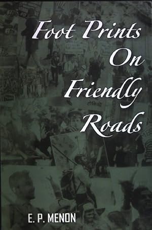 Image du vendeur pour Foot-Prints on Friendly Roads. (Story of the Global Peace March). mis en vente par books4less (Versandantiquariat Petra Gros GmbH & Co. KG)