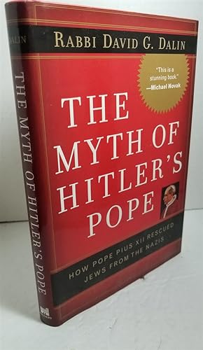 Seller image for The Myth of Hitler's Pope How Pope Pius XII Rescued Jews from the Nazis for sale by Hammonds Antiques & Books