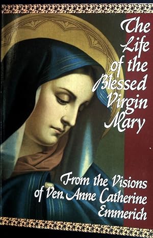 Imagen del vendedor de The Life of The Blessed Virgin Mary. a la venta por books4less (Versandantiquariat Petra Gros GmbH & Co. KG)