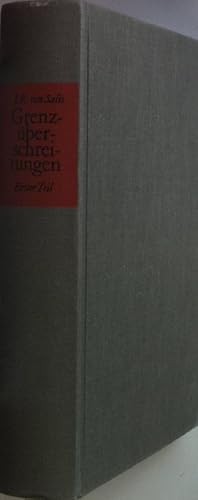 Imagen del vendedor de Grenzberschreitungen: ein Lebensbericht: I. TEIL: 1901 - 1939. a la venta por books4less (Versandantiquariat Petra Gros GmbH & Co. KG)