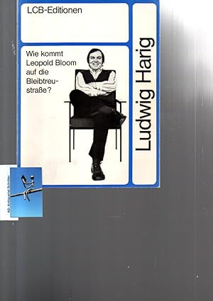 Wie kommt Leopold Bloom auf die Bleibtreustrasse? [signiert, signed]. Literarisches Colloquium Be...