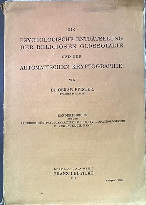 Bild des Verkufers fr Die psychologische Entrtselung der religisen Glossolalie und der automatischen Kryptographie. zum Verkauf von books4less (Versandantiquariat Petra Gros GmbH & Co. KG)