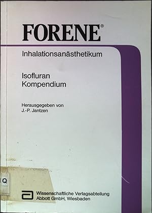 Imagen del vendedor de Forene: Inhalationsansthetikum; Isofluran-Kompendium. a la venta por books4less (Versandantiquariat Petra Gros GmbH & Co. KG)