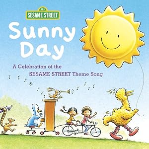 Bild des Verkufers fr Sunny Day : A Celebration of the Sesame Street Theme Song zum Verkauf von GreatBookPrices