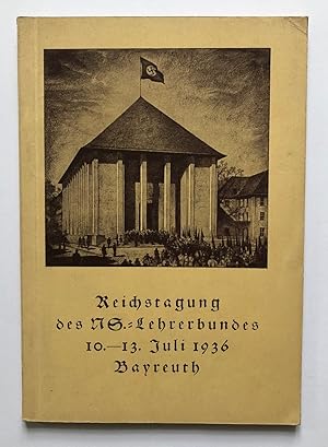 Führer zur Reichstagung des Nationalsozialistischen Lehrerbundes Bayreuth. 10.-13. Juli 1936.