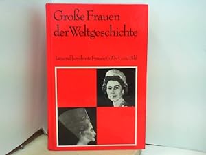 Seller image for Groe Frauen der Weltgeschichte - Tausend berhmte Frauen in Wort und Bild for sale by ABC Versand e.K.