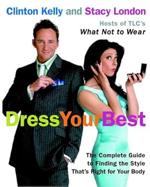 Bild des Verkufers fr Dress Your Best : The Complete Guide to Finding the Style That's Right for Your Body zum Verkauf von AHA-BUCH GmbH