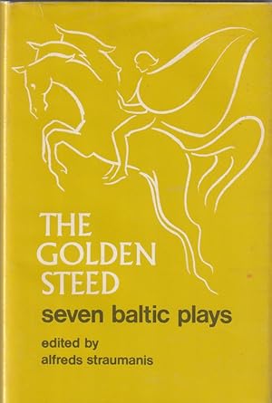 The Golden Steed Seven Baltic Plays