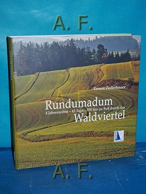 Imagen del vendedor de Rundumadum : 4 Jahreszeiten - 43 Tage - 850 km durch das Waldviertel. a la venta por Antiquarische Fundgrube e.U.