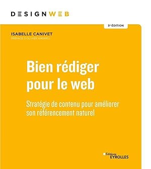 bien rédiger pour le web : stratégie de contenu pour améliorer son référencement naturel