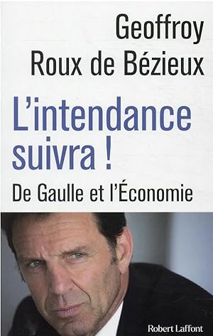 l'intendance suivra !