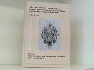Die Präsenz der romanischen Literaturen in der 1655 nach Wien verkauften Fuggerbibliothek: Rekons...