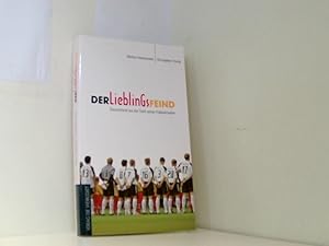 Bild des Verkufers fr Der Lieblingsfeind. Deutschland aus der Sicht seiner Fuballrivalen zum Verkauf von Book Broker