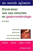 Bild des Verkufers fr S'entraner Aux Cas Concrets En Gastro-entrologie zum Verkauf von RECYCLIVRE