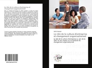 Imagen del vendedor de Le rle de la culture d'entreprise et changement organisationnel : Le rle de la culture d'entreprise au sein de la SNCF et son impact sur la conduite du changement organisationnel a la venta por AHA-BUCH GmbH