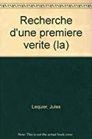 Seller image for La Recherche D'une Premire Vrit : Et Autres Textes for sale by RECYCLIVRE