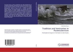 Image du vendeur pour Tradition and Innovation in Postmodernism : Postmodernist Aspects in the Novels of John Fowles mis en vente par AHA-BUCH GmbH