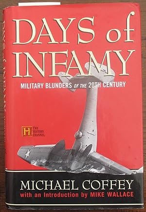 Image du vendeur pour Days of Infamy: Military Blunders of the 20th Century mis en vente par Reading Habit