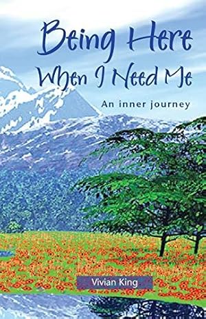 Seller image for Being Here When I Need Me: An Inner Journey (Spiritual growth) for sale by WeBuyBooks