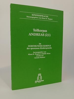 Seller image for Teilkorpus Andreas (2;1). im Dortmunder Korpus der spontanen Kindersprache. Band 13. for sale by ANTIQUARIAT Franke BRUDDENBOOKS