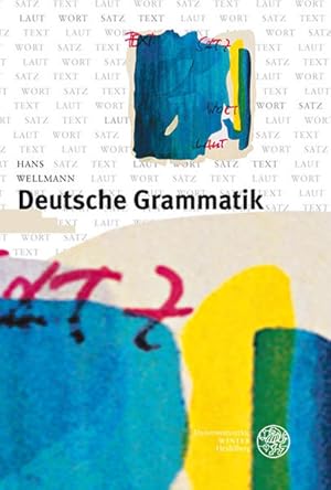 Deutsche Grammatik : Laut, Wort, Satz, Text.