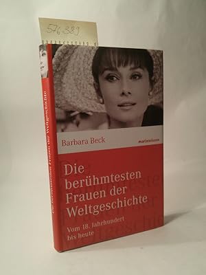 Imagen del vendedor de Die berhmtesten Frauen der Weltgeschichte. [Neubuch] Vom 18. Jahrhundert bis heute. a la venta por ANTIQUARIAT Franke BRUDDENBOOKS