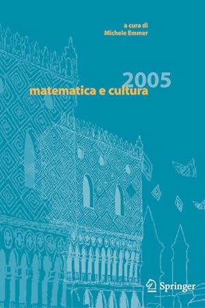 Image du vendeur pour Matematica e cultura 2005. mis en vente par Antiquariat Thomas Haker GmbH & Co. KG