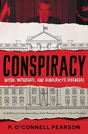 Seller image for Conspiracy : Nixon, Watergate, and Democracy's Defenders for sale by GreatBookPrices