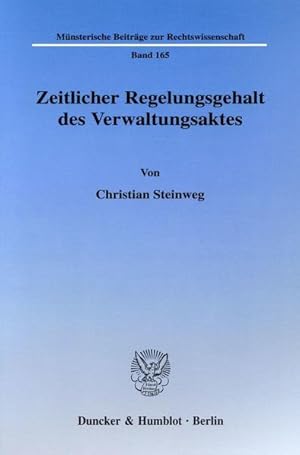 Seller image for Zeitlicher Regelungsgehalt des Verwaltungsaktes. (=Mnsterische Beitrge zur Rechtswissenschaft ; Bd. 165). for sale by Antiquariat Thomas Haker GmbH & Co. KG