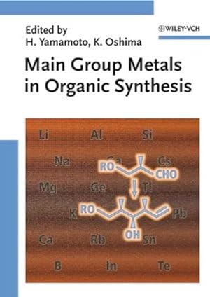 Main Group Metals in Organic Synthesis. Vol. 1. ed. by Hisashi Yamamoto and Koichiro Oshima