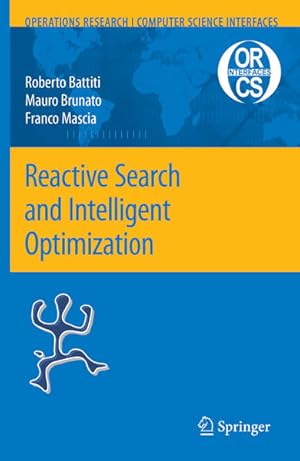 Bild des Verkufers fr Reactive Search and Intelligent Optimization (Operations Research/Computer Science Interfaces Series, 45, Band 45). zum Verkauf von Antiquariat Thomas Haker GmbH & Co. KG