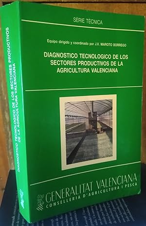 DIAGNÓSTICO TECNOLÓGICO DE LOS SECTORES PRODUCTIVOS DE LA AGRICULTURA VALENCIANA