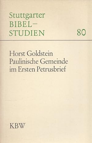 Bild des Verkufers fr Paulinische Gemeinde im ersten Petrusbrief. Stuttgarter Bibelstudien ; 80 zum Verkauf von Versandantiquariat Nussbaum