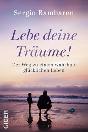 Imagen del vendedor de Lebe deine Trume! : der Weg zu einem wahrhaft glcklichen Leben : die Reise meines Lebens; wie ich den wahren Sinn und Zweck meines Lebens entdeckte, mein wahres Glck und meine Trume. a la venta por Antiquariat Mander Quell