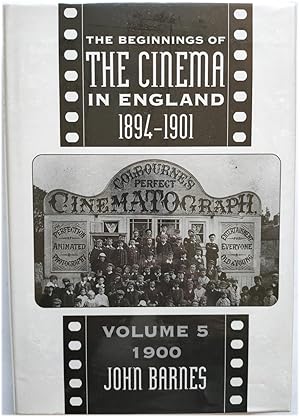 Seller image for The Beginnings of the Cinema in England, 1894-1901, Volume Five: 1900 for sale by PsychoBabel & Skoob Books
