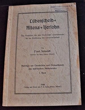 Lüdenscheid=Altena=Iserlohn: Das Verhältnis der drei Drahtstädte untereinander bis zur Einführung...