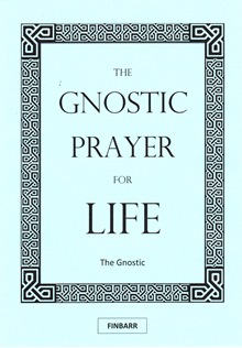 The Gnostic Prayer for Life