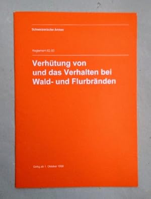 Bild des Verkufers fr Verhtung von und das Verhalten bei Wald- und Flurbrnden (= Reglement 62.80). zum Verkauf von Wissenschaftl. Antiquariat Th. Haker e.K