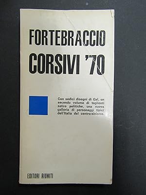 Fortebraccio. Corsivi '70. Editori riuniti. 1971