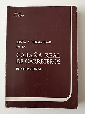 Junta y Hermandad de la Cabaña Real de Carreteros : Burgos-Soria