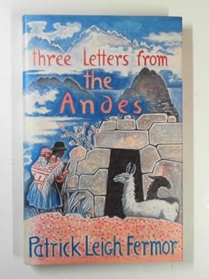 Image du vendeur pour Three letters from the Andes mis en vente par Cotswold Internet Books