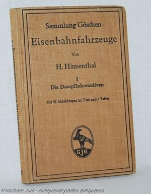 Eisenbahnfahrzeuge. - I. Die Dampflokomotiven. Sammlung Göschen 107.