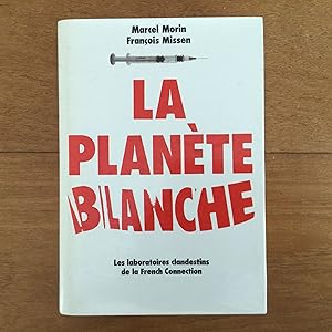 Seller image for La plante blanche. Les laboratoires clandestins de la French Connection for sale by Les bouquins d'Alain