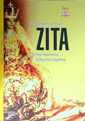 Seller image for Zita. L'ultima imperatrice d'Austria - Ungheria for sale by Librodifaccia