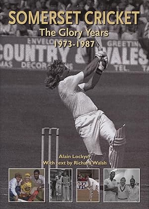 Immagine del venditore per SOMERSET CRICKET THE GLORY YEARS - 1973-1987 venduto da Sportspages