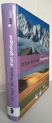 Image du vendeur pour LE TOUR DE FRANCE D'UN GEOLOGUE mis en vente par Librairie Thot