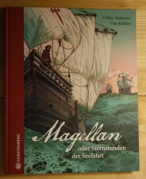 Magellan oder Sternstunden der Seefahrt.