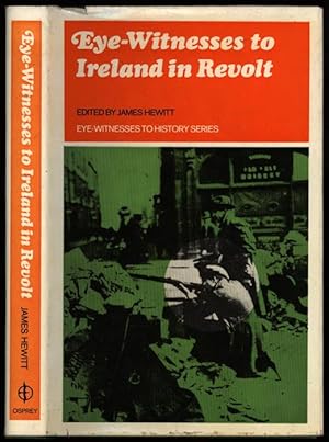 Eye Witnesses to Ireland in Revolt Eye witnesses to History